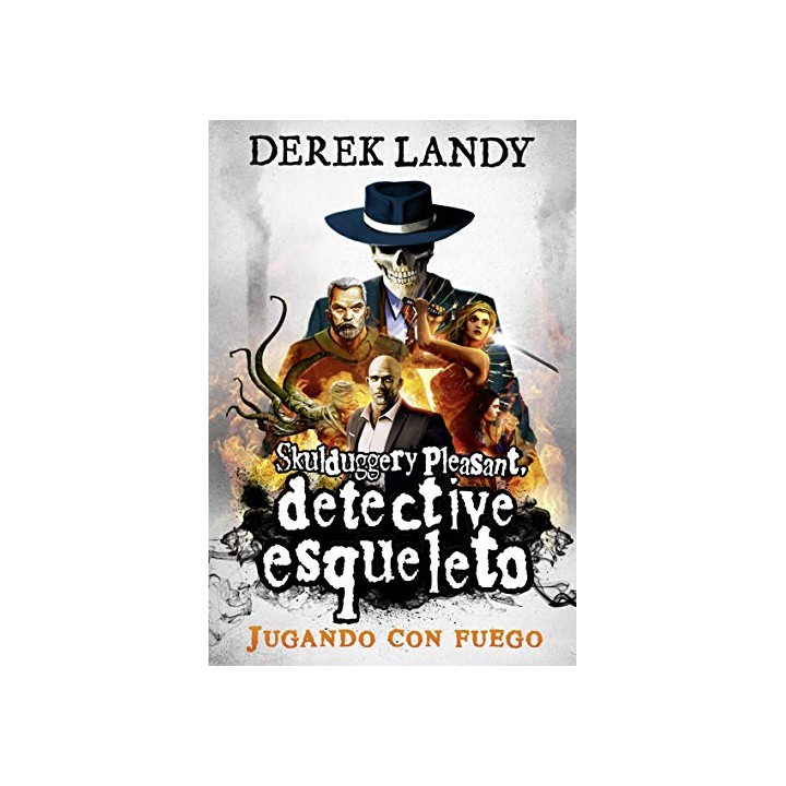 SKULDDUGGERY PLEASANT, DETECTIVE ESQUELETO 2. JUGANDO CON FUEGO